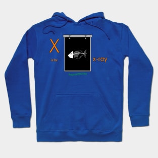 X is for x-ray Hoodie